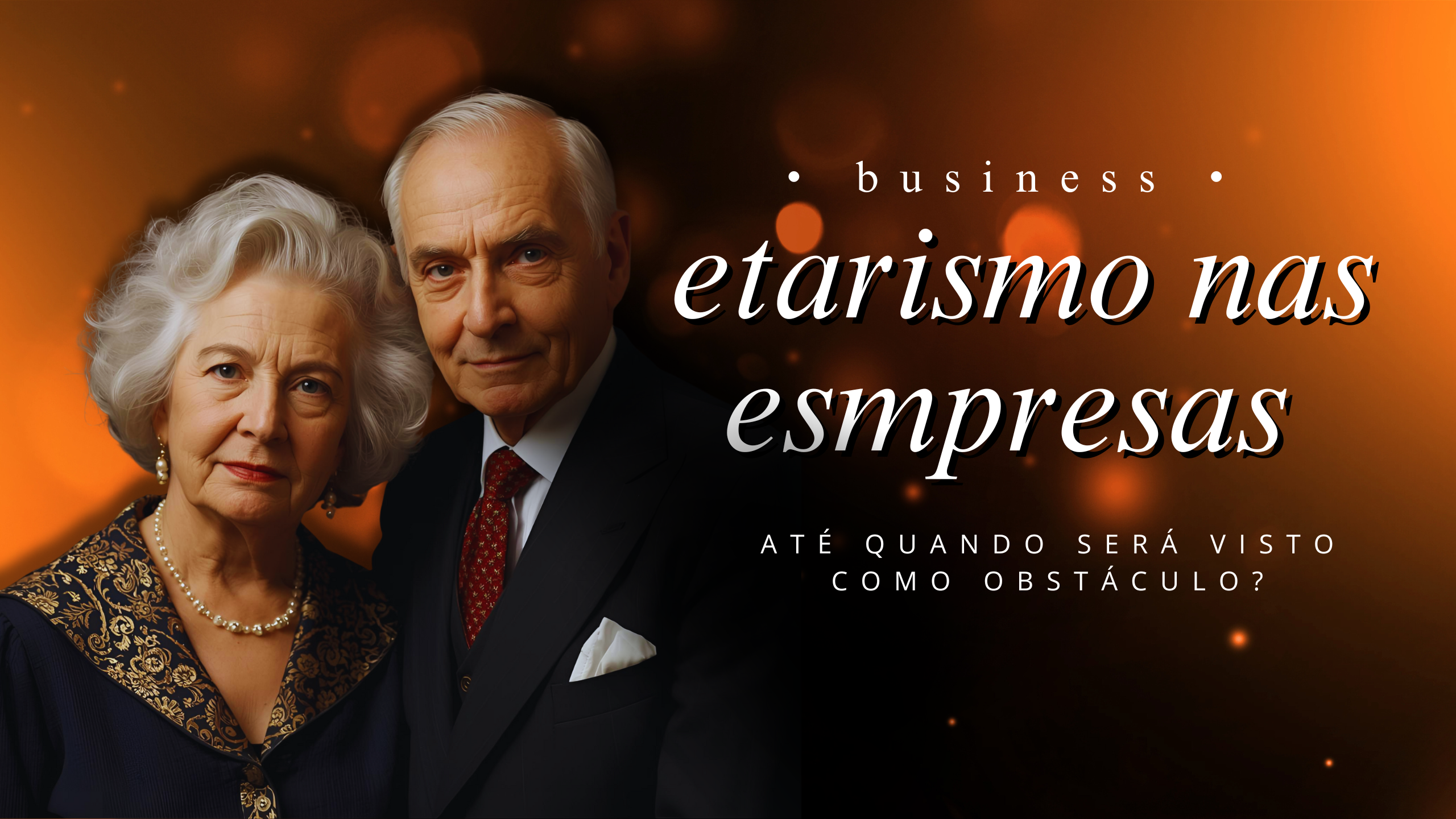 O impacto do etarismo nas empresas: até quando será visto como obstáculo?