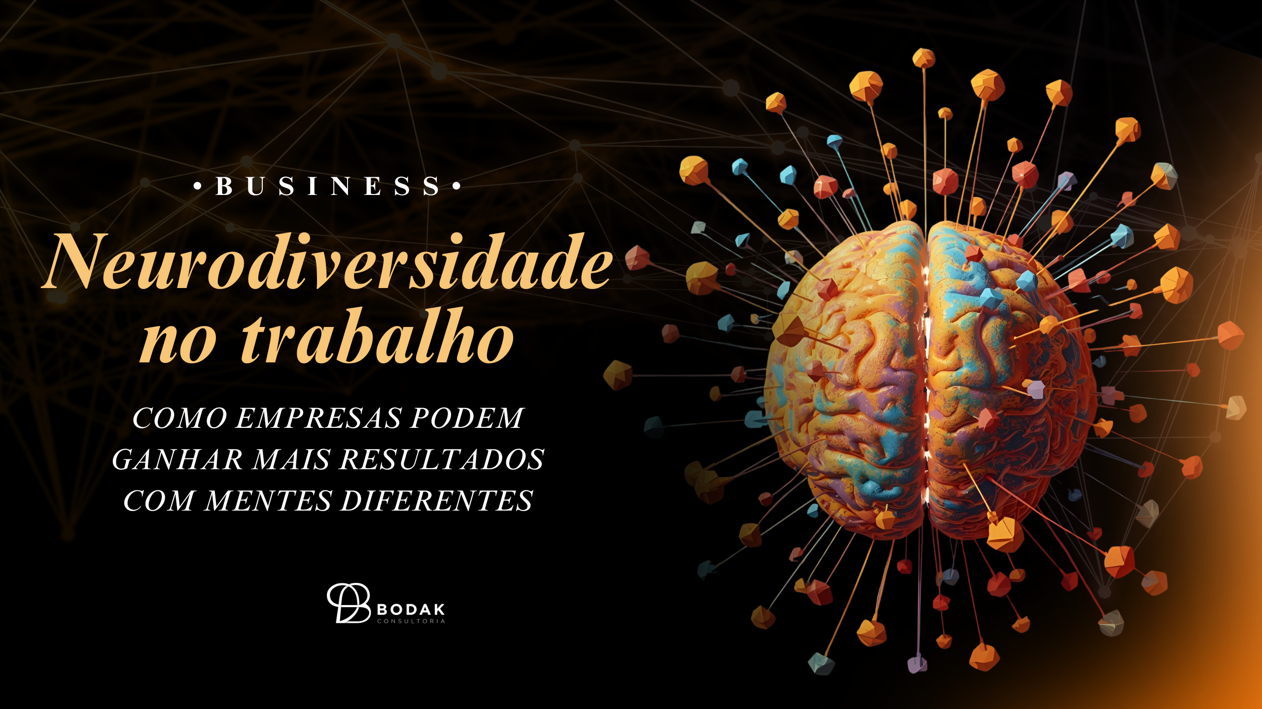Neurodiversidade no trabalho: como empresas podem ganhar mais resultados com mentes diferentes