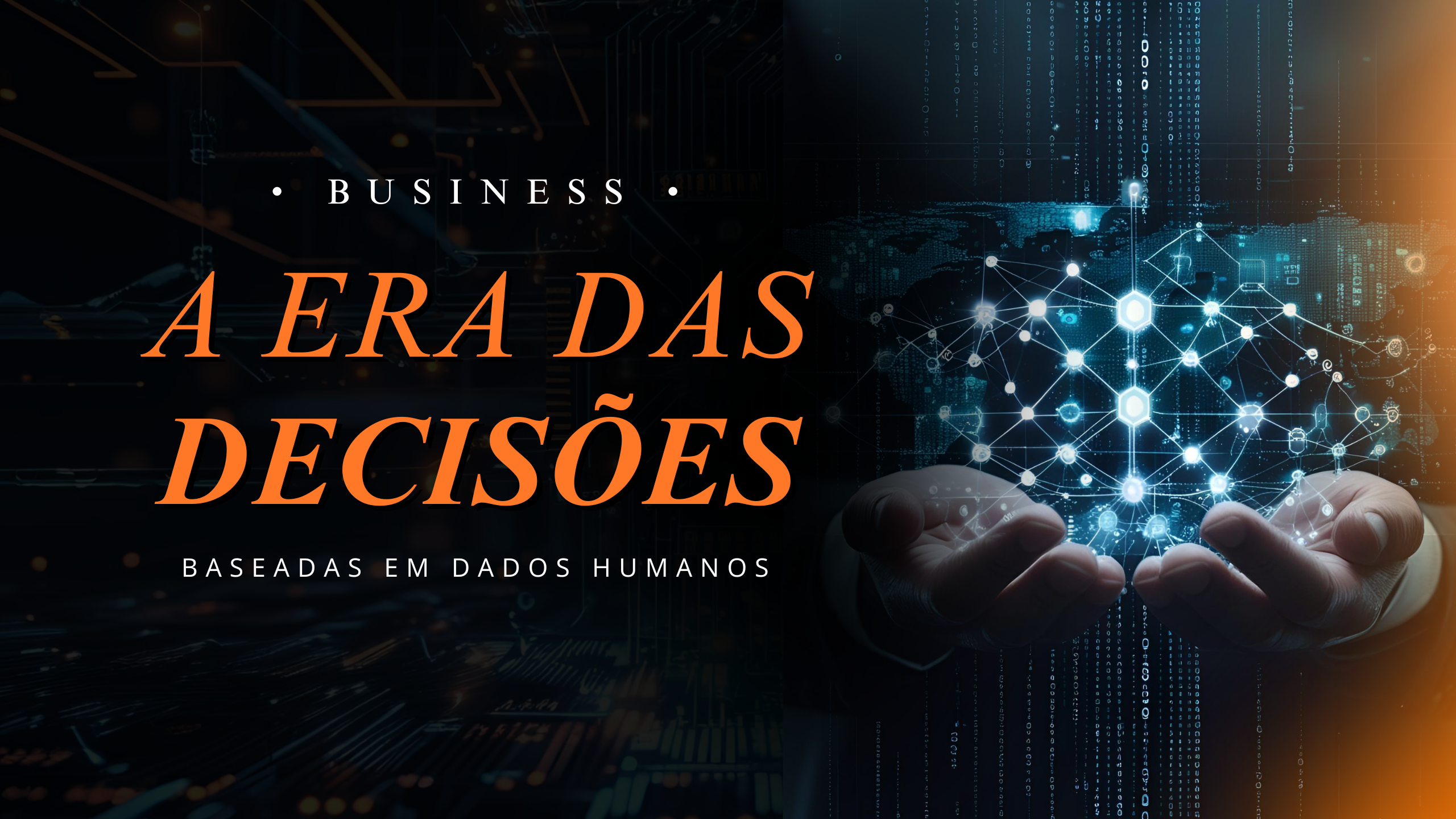 A era das decisões baseadas em dados humanos