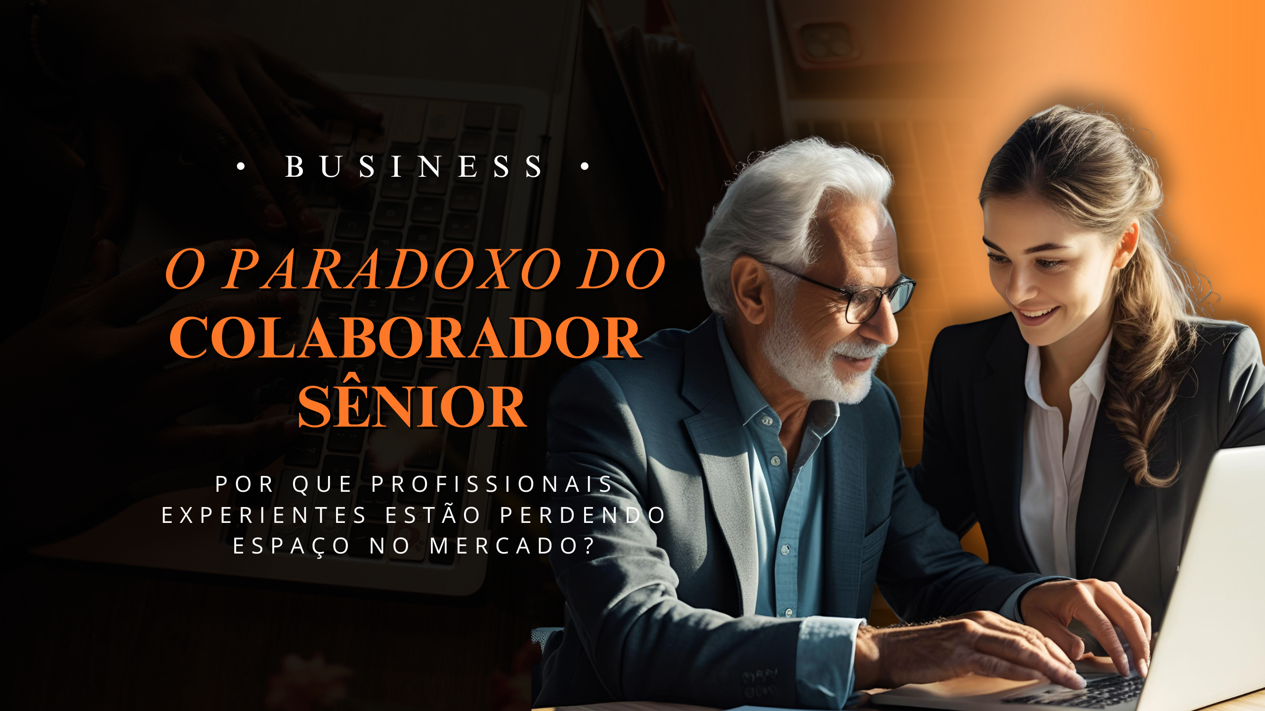 O paradoxo do colaborador sênior: por que profissionais experientes estão perdendo espaço no mercado?