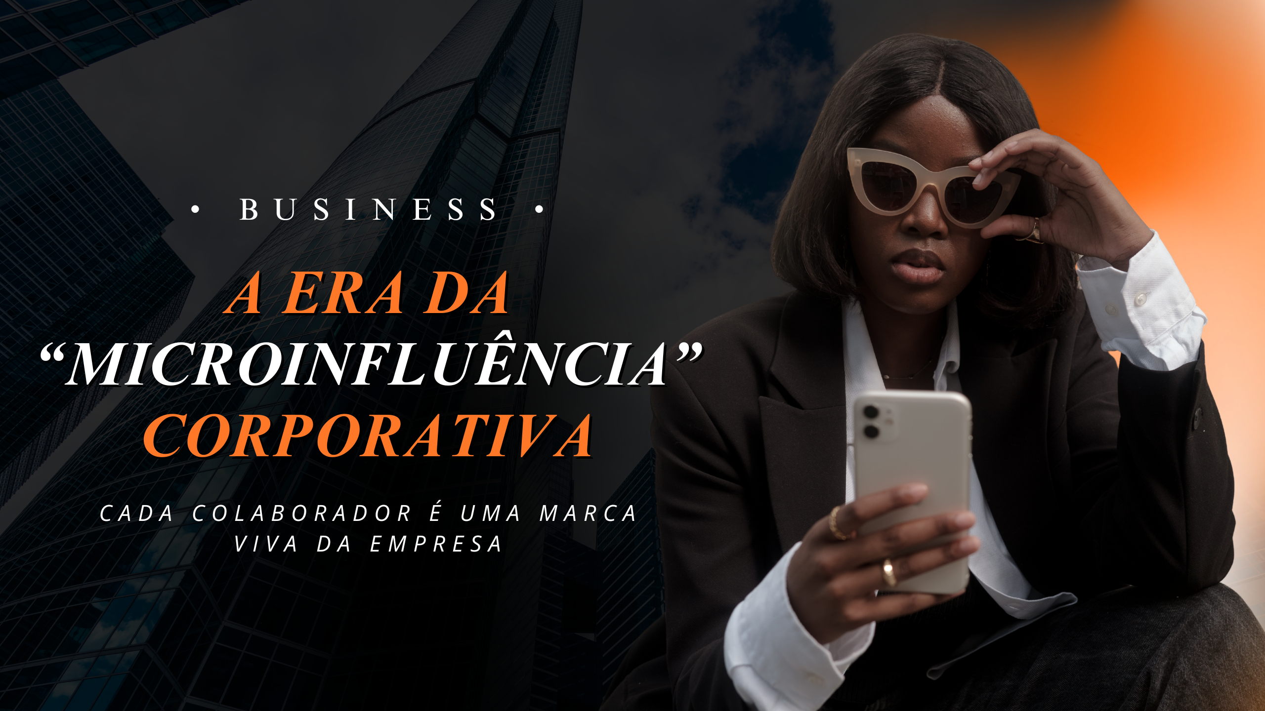 A era da microinfluência corporativa, cada colaborador é uma marca viva da empresa