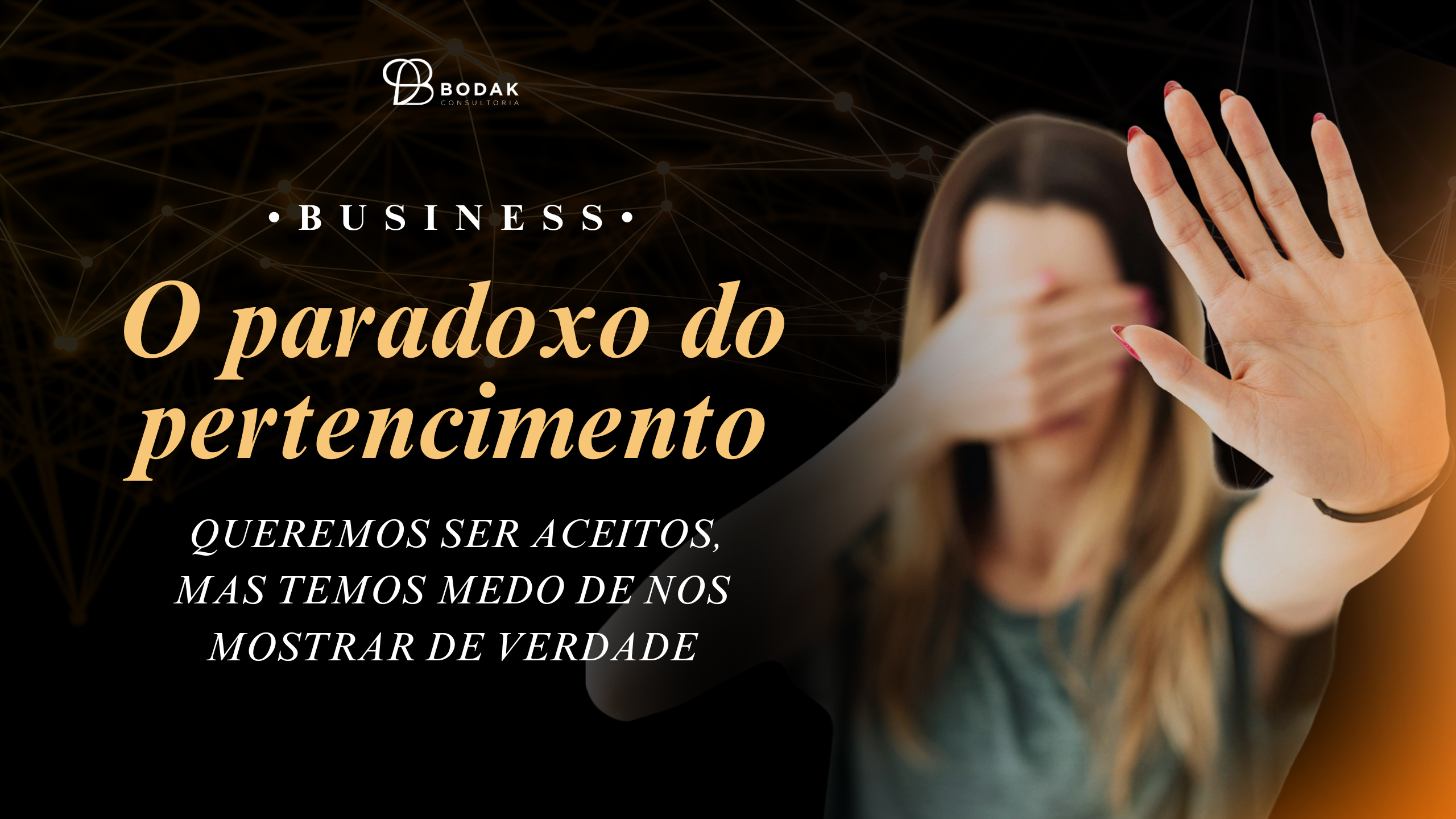 O paradoxo do pertencimento: queremos ser aceitos, mas temos medo de nos mostrar de verdade