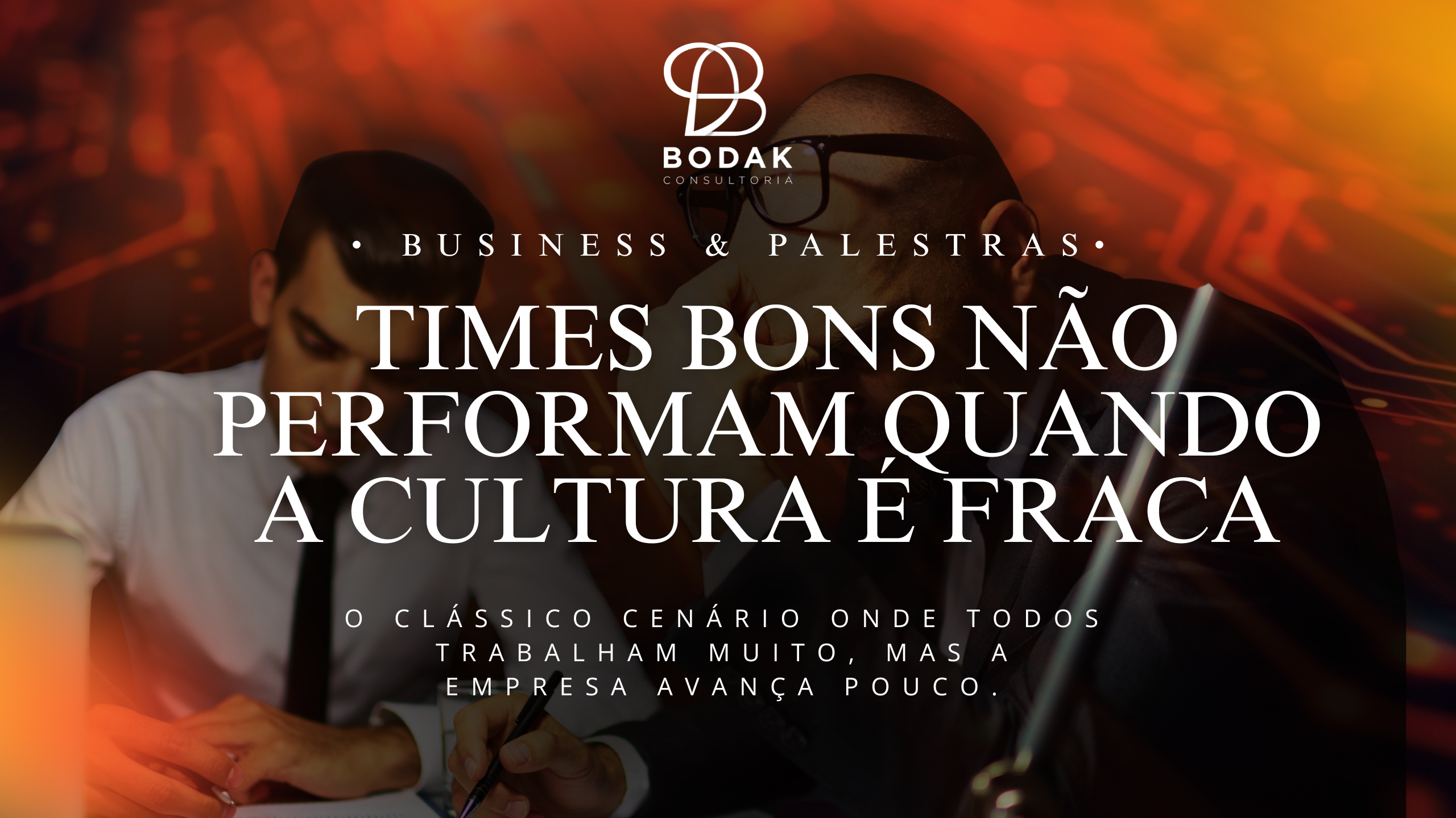 Times bons não performam quando a cultura é fraca