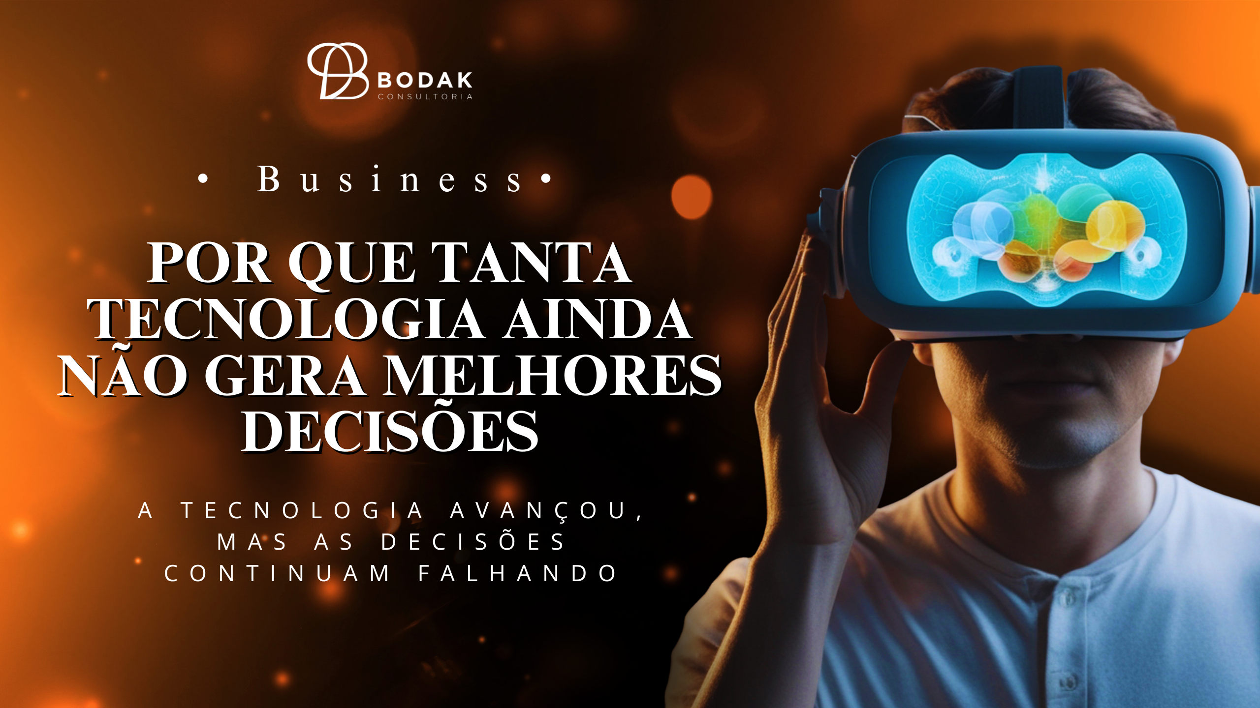 Inovação Humana: por que decisões humanas continuam sendo o maior gargalo da tecnologia